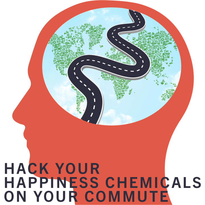 Hack Your Happiness Chemicals On Your Commute