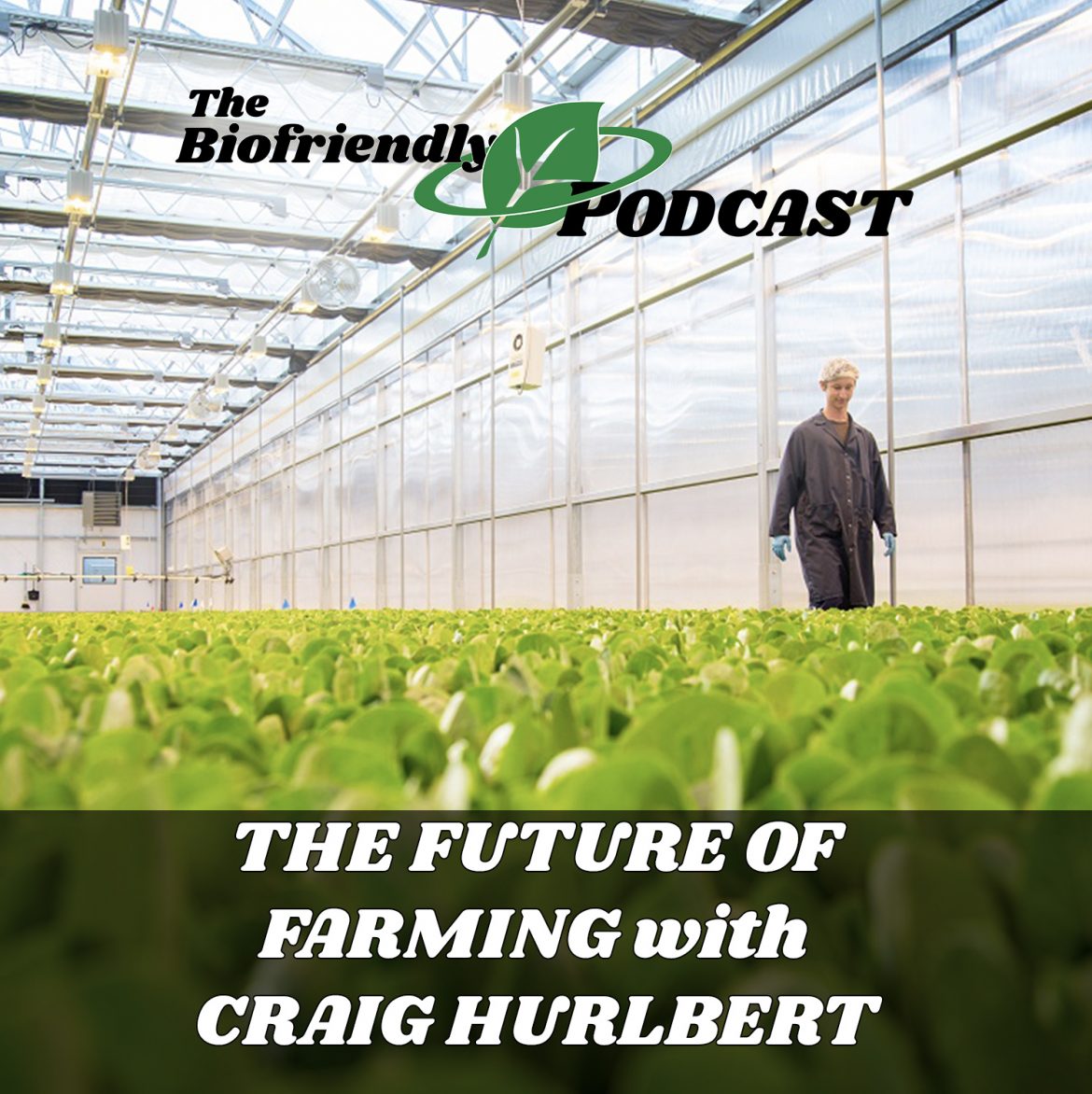 The Future of Farming with Craig Hurlbert