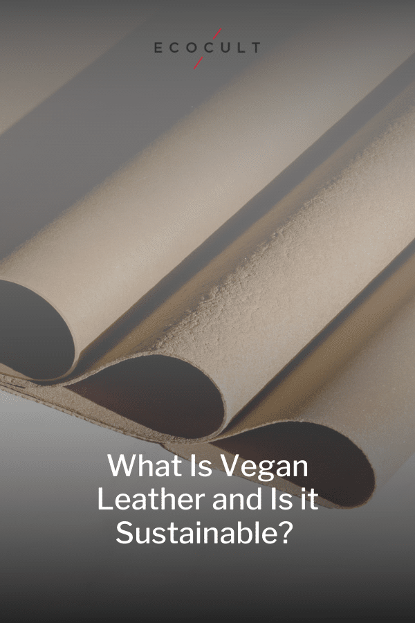 What Is Vegan Leather, Really? And Is It Sustainable?
