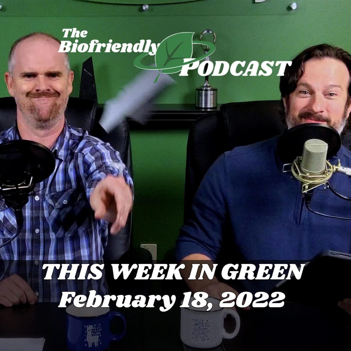 This Week In Green – Feb 18, 2022