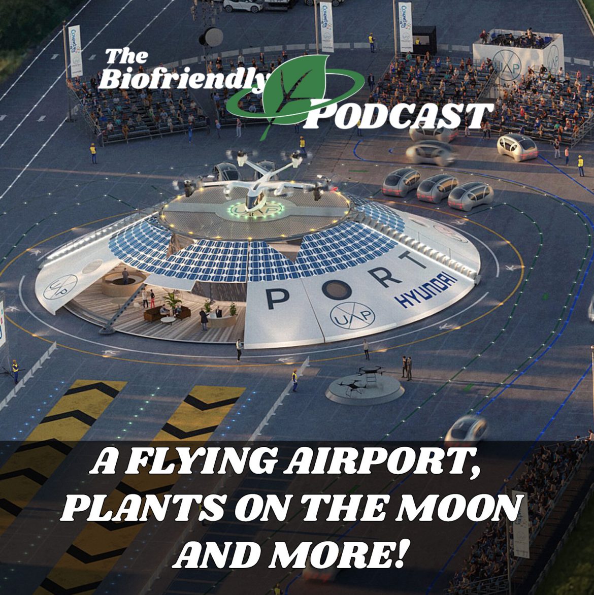 A Flying Airport, Plants on the Moon and More!