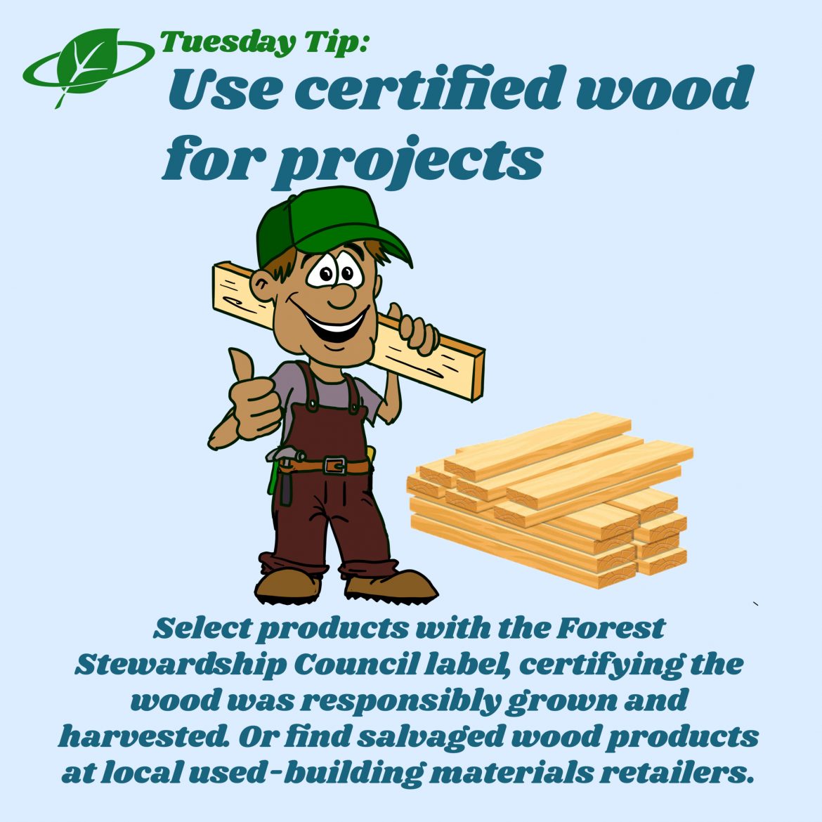 Use certified wood for projects | Tuesday Tip