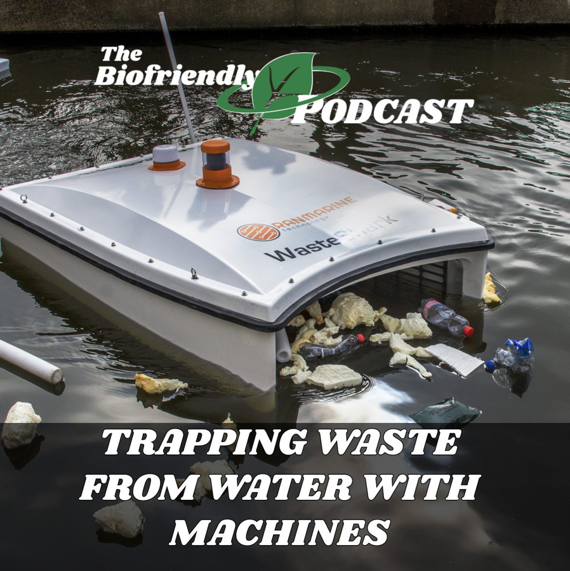 Trapping Waste From Water With Machines