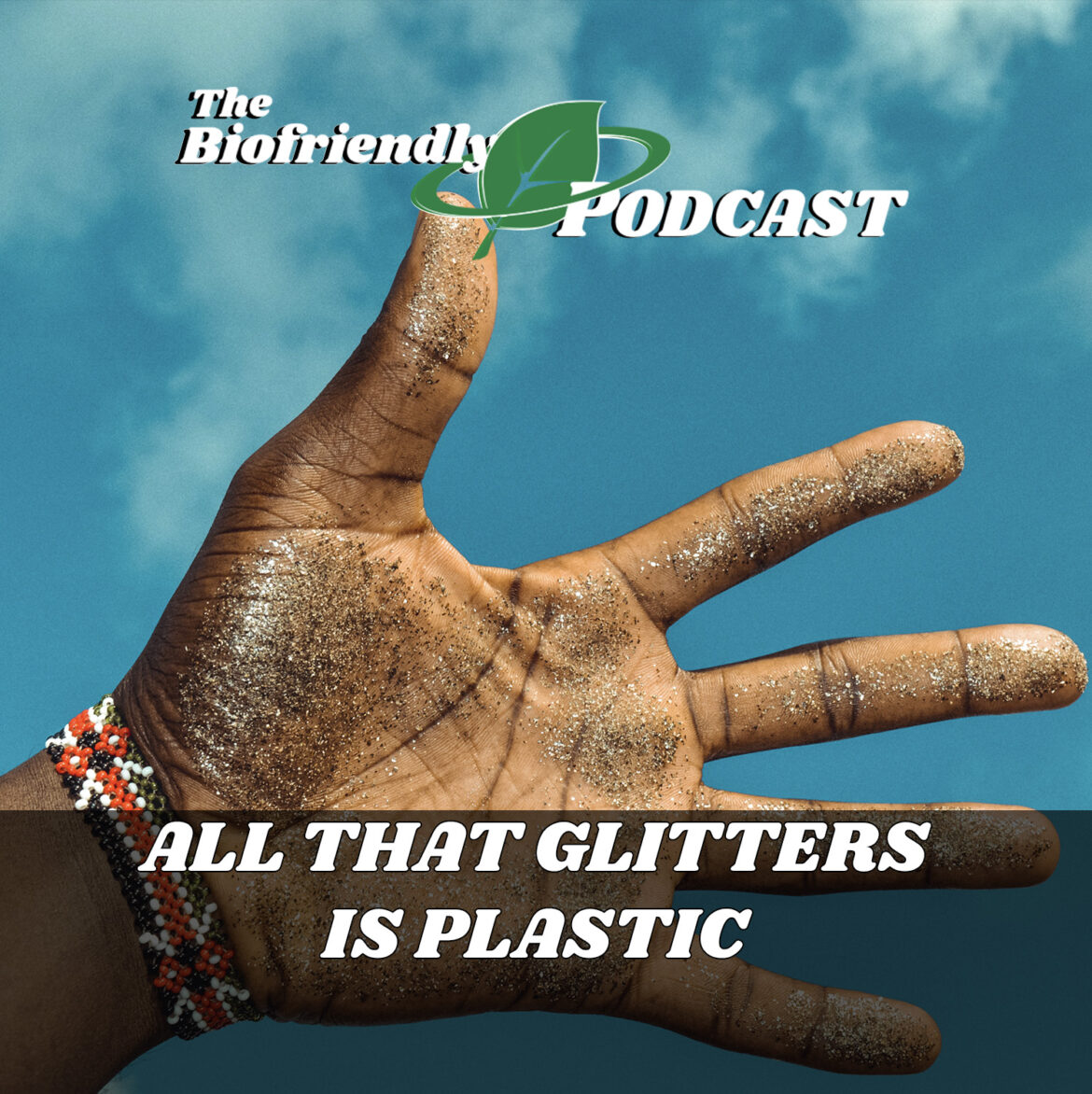 All That Glitters Is Plastic