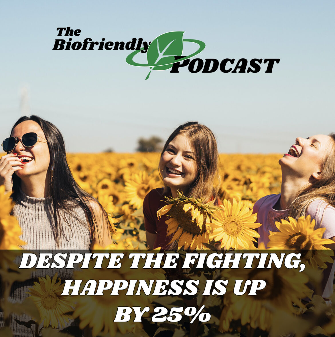 Despite the Fighting, Happiness is Up by 25%
