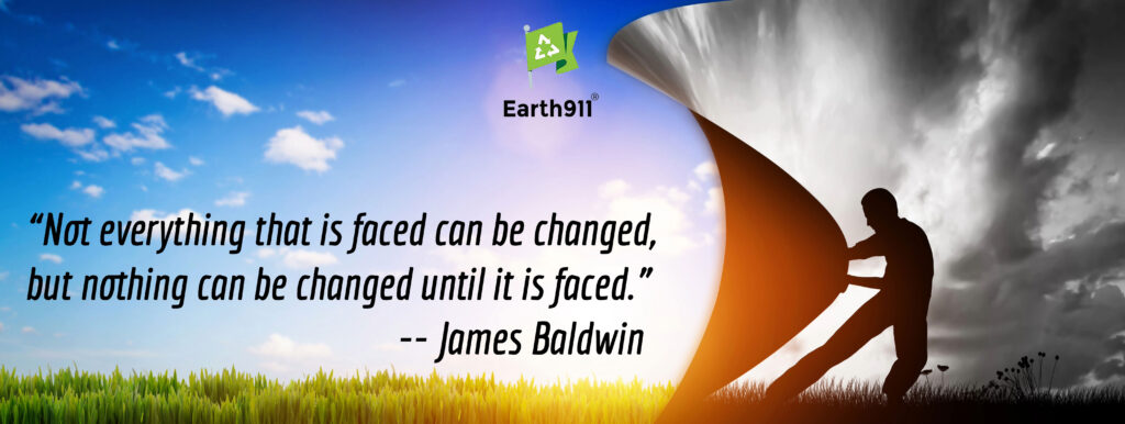Earth911 Inspiration: Face the Change