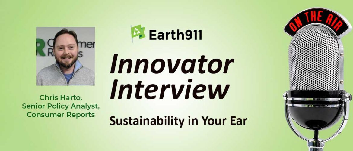 Earth911 Podcast: Consumer Reports’ Chris Harto On The Lifetime Cost Of Climate Change