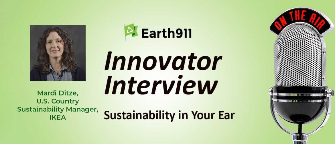 Earth911 Podcast: IKEA’s Mardi Ditze On Retailing’s Path To The Circular Economy