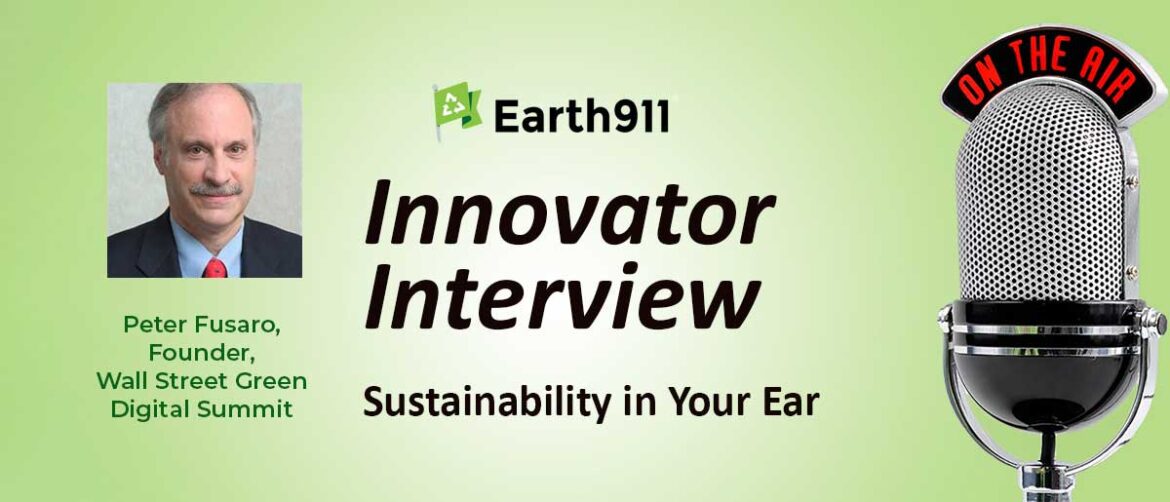 Earth911 Podcast: Peter Fusaro Takes the Wall Street Green Conference Global