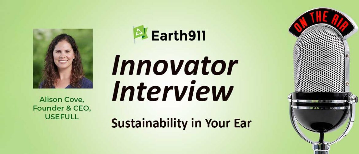 Earth911 Podcast: USEFULL Founder Alison Cove Brings Reusable Packaging To Campus Cafeterias