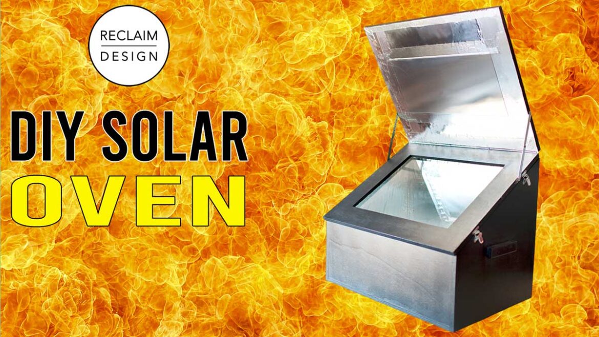 Build Your Own Solar Oven to Harness The Cooking Power of the Sun